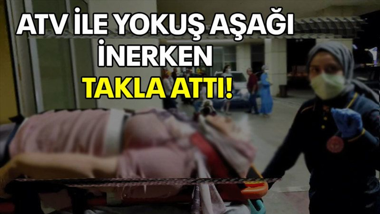 ATV ile yokuş aşağı inerken takla attı!